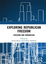 Cover: Exploring Republican Freedom - Routledge