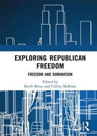 Enlarge image Cover: Exploring Republican Freedom - Routledge