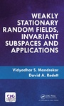 Cover: Weakly Stationary Random Fields, Invariant Subspaces and Applications - Chapman & Hall/CRC