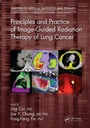 Cover: Principles and Practice of Image-Guided Radiation Therapy of Lung Cancer - CRC Press