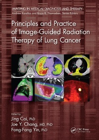 Enlarge image Cover: Principles and Practice of Image-Guided Radiation Therapy of Lung Cancer - CRC Press