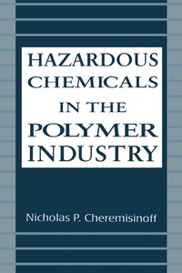 Abbildung von: Hazardous Chemicals in the Polymer Industry - CRC Press