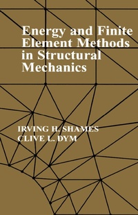 Enlarge image Cover: Energy and Finite Element Methods In Structural Mechanics - Routledge