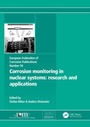 Cover: Corrosion Monitoring in Nuclear Systems EFC 56 - CRC Press
