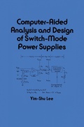 Cover: Computer-Aided Analysis and Design of Switch-Mode Power Supplies - CRC Press