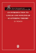 Cover: An Introduction to Linear and Nonlinear Scattering Theory - Chapman & Hall/CRC