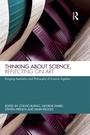 Cover: Thinking about Science, Reflecting on Art - Routledge