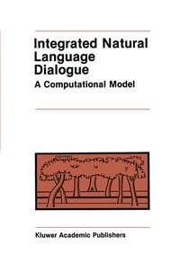Abbildung von: Integrated Natural Language Dialogue - Kluwer Academic Publishers