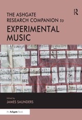 Cover: The Ashgate Research Companion to Experimental Music - Routledge