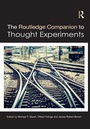 Cover: The Routledge Companion to Thought Experiments - Routledge