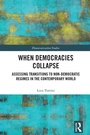 Cover: When Democracies Collapse - Routledge