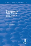 Cover: Shakespeare's Tudor History: A Study of Henry IV Parts 1 and 2 - Routledge