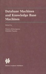 Cover: Database Machines and Knowledge Base Machines - Springer