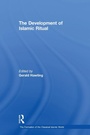 Cover: The Development of Islamic Ritual - Routledge