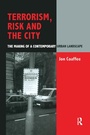 Cover: Terrorism, Risk and the City - Routledge