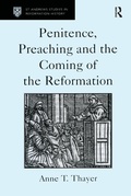 Cover: Penitence, Preaching and the Coming of the Reformation - Routledge