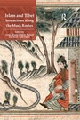 Cover: Islam and Tibet - Interactions along the Musk Routes - Routledge