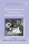 Cover: Identity, Otherness and Empire in Shakespeare's Rome - Routledge