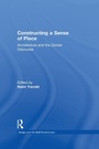 Cover: Constructing a Sense of Place - Routledge