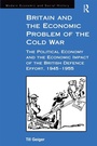 Cover: Britain and the Economic Problem of the Cold War - Routledge