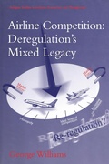 Cover: Airline Competition: Deregulation's Mixed Legacy - Routledge