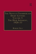 Cover: The Neville Chamberlain Diary Letters - Routledge