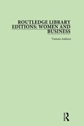 Cover: Routledge Library Editions: Women and Business - Routledge