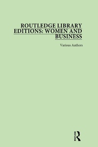Abbildung von: Routledge Library Editions: Women and Business - Routledge