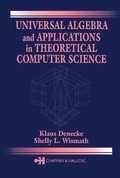 Cover: Universal Algebra and Applications in Theoretical Computer Science - Chapman & Hall/CRC