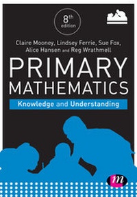 Enlarge image Cover: Primary Mathematics: Knowledge and Understanding - Learning Matters Ltd