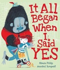 Cover: It All Began When I Said Yes - Simon & Schuster Children's