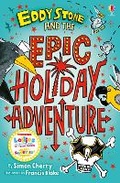 Cover: Eddy Stone and the Epic Holiday Adventure - Usborne Publishing Ltd