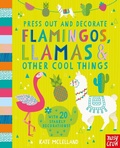 Cover: Press Out and Decorate: Flamingos, Llamas and Other Cool Things - Nosy Crow Ltd