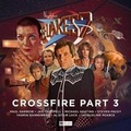 Cover: Blake's 7 - 4: Crossfire Part 3 - Big Finish Productions Ltd
