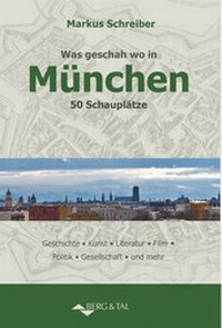Abbildung von: Was geschah wo in München - Verlag Berg & Tal