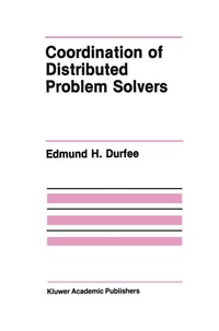 Abbildung von: Coordination of Distributed Problem Solvers - Kluwer Academic Publishers