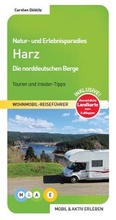 Cover: Natur- und Erlebnisparadies Harz - M&AE Wohnmobil Reisef&uuml;hrer