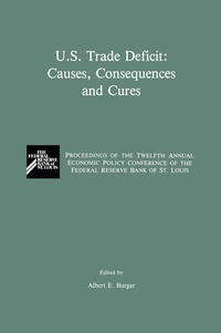 Enlarge image Cover: U.S. Trade Deficit: Causes, Consequences, and Cures - Kluwer Academic Publishers