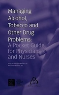 Cover: Managing Alcohol, Tobacco and Other Drug Problems - Centre for Addiction and Mental Health