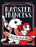 Cover: Hamster Princess: Little Red Rodent Hood - Dial Books