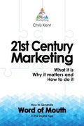 Cover: 21st Century Marketing: What it is, Why it matters and How to do it - 21st Century Marketing