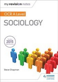 Enlarge image Cover: My Revision Notes: OCR A Level Sociology - Hodder Education