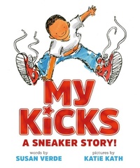 Enlarge image Cover: My Kicks - Abrams Books for Young Readers