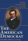 Cover: The American Democrat and Other Political Writings - Regnery Publishing Inc