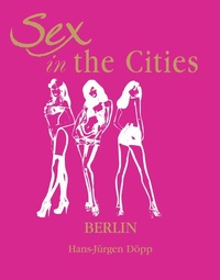 Abbildung von: Sex in the Cities  Vol 2 (Berlin) - Parkstone-International