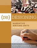 Cover: (Re)designing Narrative Writing Units for Grades 5-12 - Solution Tree Press