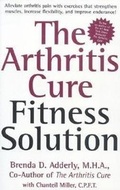 Cover: The Arthritis Cure Fitness Solution - Regnery Publishing Inc