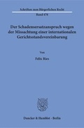 Abbildung von: Der Schadensersatzanspruch wegen der Missachtung einer internationalen Gerichtsstandsvereinbarung. - Duncker & Humblot