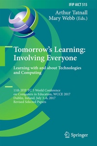 Enlarge image Cover: Tomorrow's Learning: Involving Everyone. Learning with and about Technologies and Computing - Springer