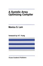 Cover: A Systolic Array Optimizing Compiler - Springer